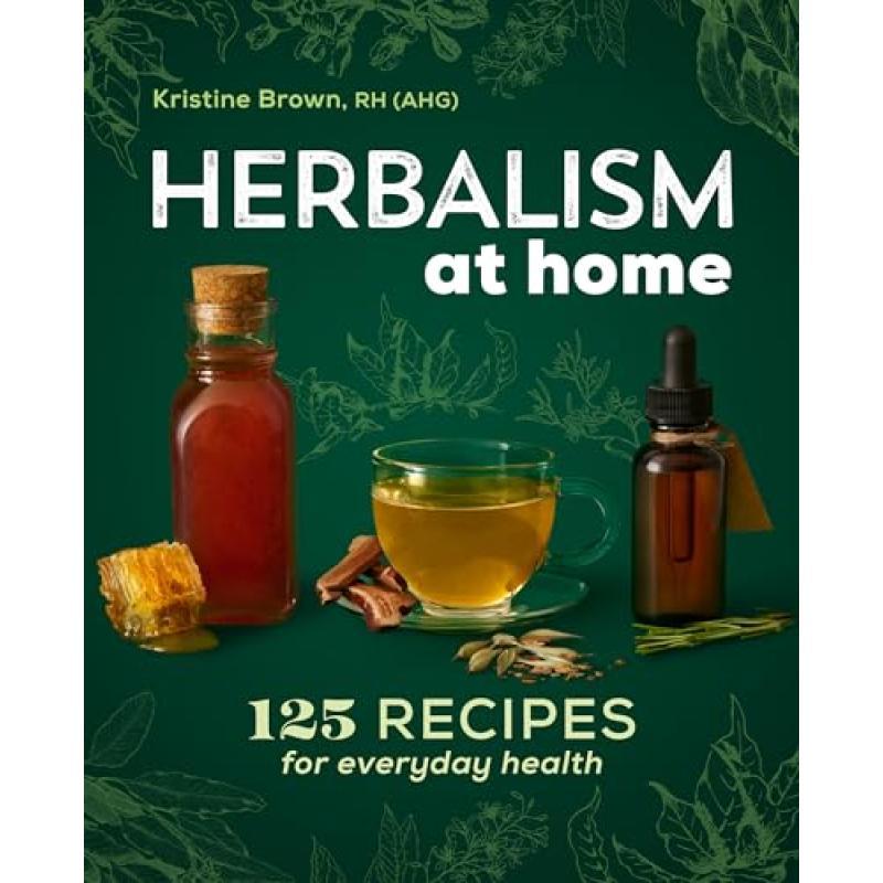 TEMU 125 Recipes Herbalism At Home: Everyday Health Guide For General Health And Wellness, English Edition, Published By Callisto On 2020-01-07