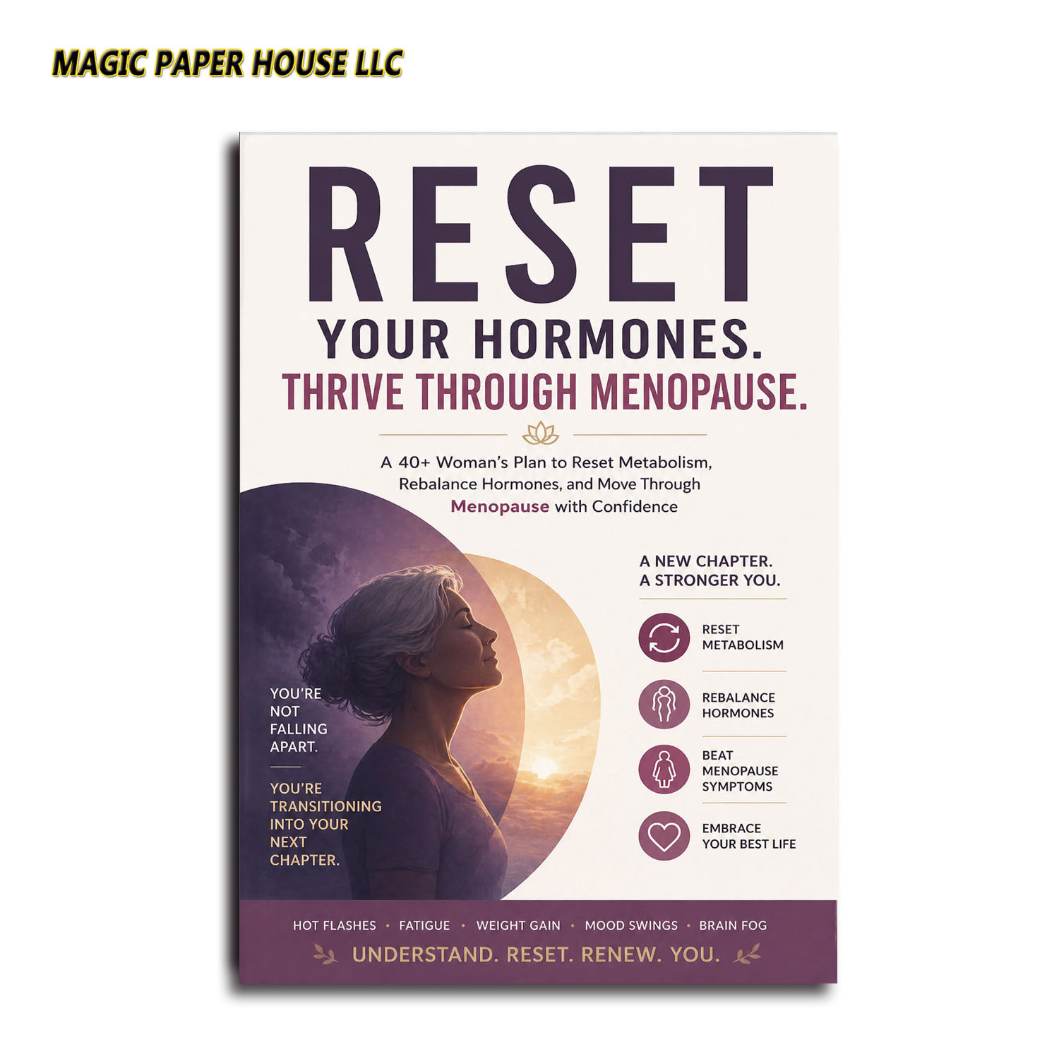 RESET YOUR HORMONES THRIVE THROUGH MENOPAUSE: A 40+ Woman'S Plan to Reset Metabolism, Rebalance Hormones, and Move Through Menopause with Confidence - Image 2