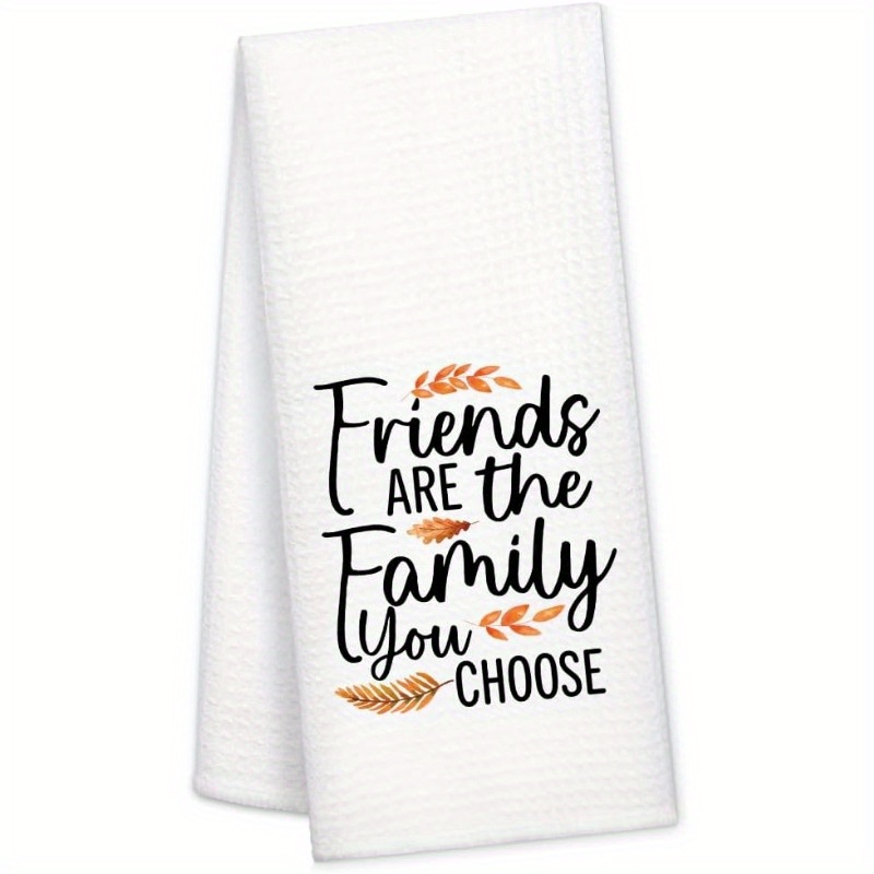 TEMU 1pc " Are Family" Dish Towel, Suitable Gift For Women, Sisters, - Decor With Friendship Message, Machine Washable Housewarming Present, Theme