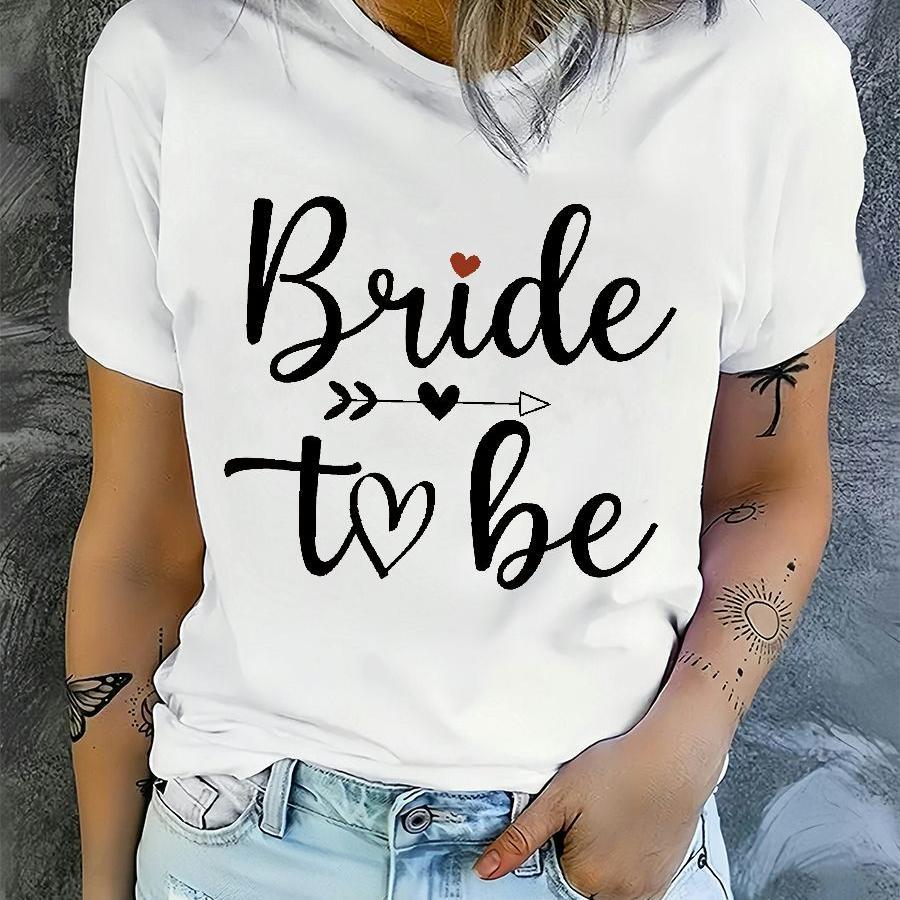 

T-shirt décontracté imprimé "Bride to Be" pour femme, 1 pièce, col rond, tissu tricoté en polyester, manches courtes, respirant, pour /été/automne - T-shirt de mode de longueur régulière 241206