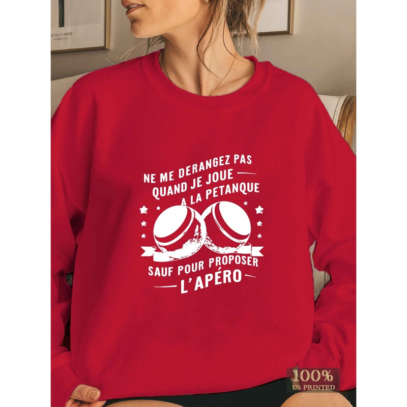 

Machine Washable Top| Women's "petanque " Humorous Crew Neck Sweatshirt - 100% Polyester, Non-stretch, Machine Washable - Casual Fall/winter Wear With Unique Petanque & Text Design