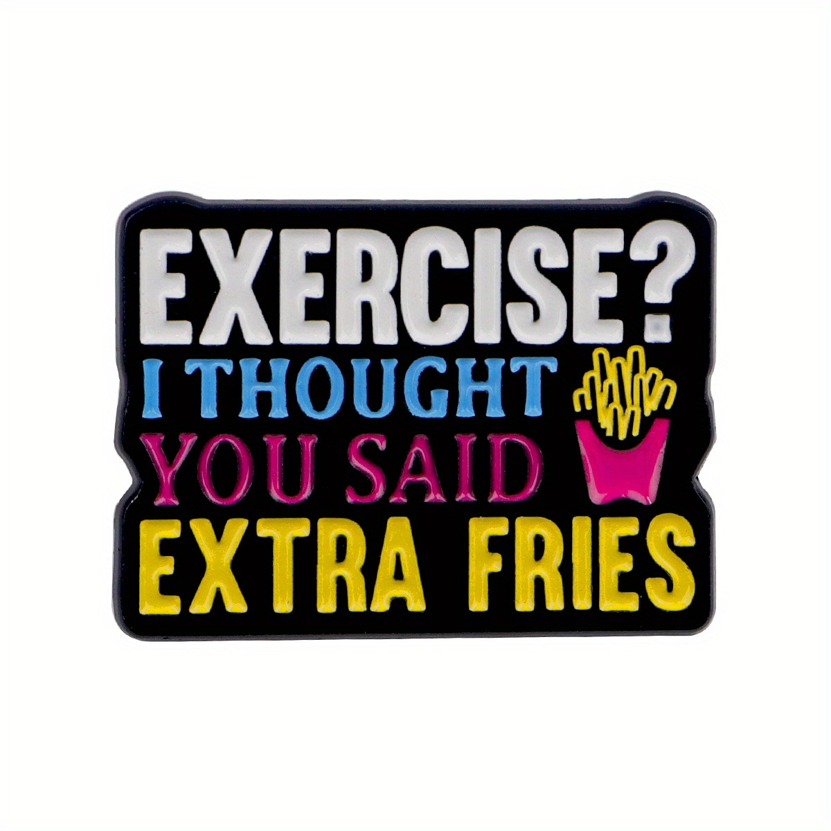 TEMU 1pc Cartoon Exercise? I Extra Fries Enamel Pin, Alloy, Mixed Color, Non-golden Back , For Backpacks, Briefcase, Clothes Accessories, Fashion Gifts