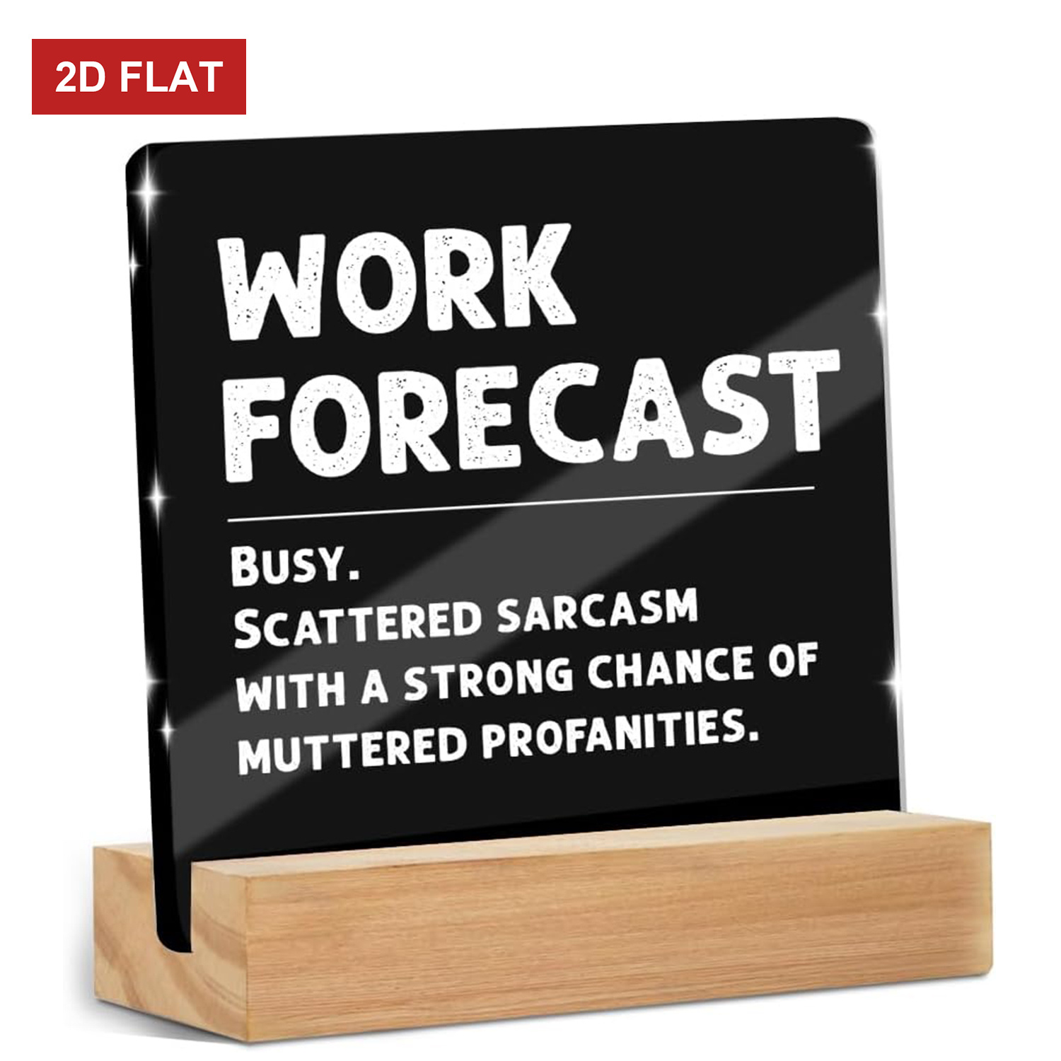 TEMU Flat 2d Forecast Sign - Transparent Acrylic Desktop Calendar, Printed With Humorous Workplace Quotes, 4x4 Inch Cubicle Decor, Suitable For