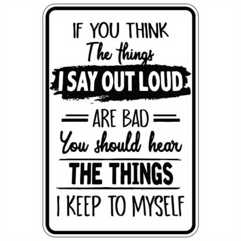 2d Flat, 1pc Humorous Quote Iron Metal Sign Wall Art - Aluminum Foil Carved Decor For Office, Cafe, Home, Bar, Garage - Ideal For Spring, Summer, Father's Day, , Halloween Decorations, 2d Flat