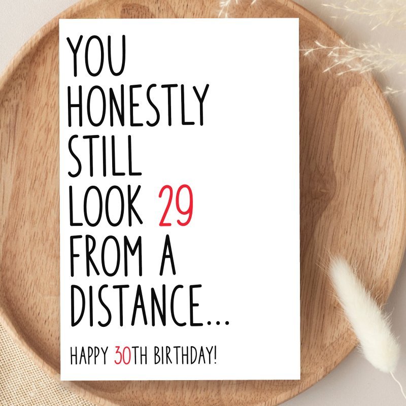 

Hilarious 30th Birthday Card - Christmas & Thanksgiving, Ideal Gift , , , Winter, Brother Sister Son Daughter Husband Boyfriend Girlfriend