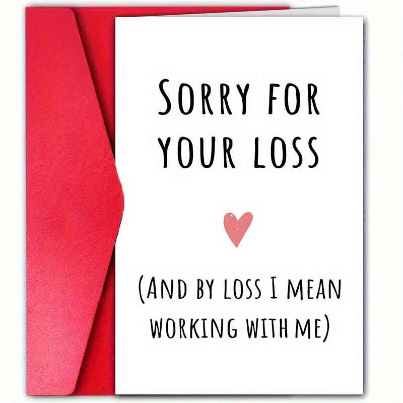 TEMU A Humorous Sympathy Card Made From High-quality Paper, Featuring A "" Message And A Unique "loss Means Working With Me" Design. Includes An