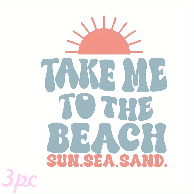 E-shop 3 Stück "Nimm mich ans Strand" Vinyl-Iron-On-Transfer-Aufkleber - Sonne, Meer, Sand-Designs für T-Shirts, Kissen, Jeans, und Hüte -