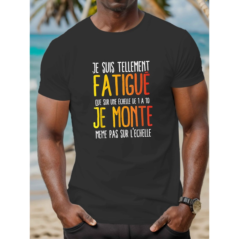 

Men's French Slogan T-shirt, " Fatigue" Casual Crew Neck Tee, 100% Polyester Knit Fabric, Stretch, Regular Fit, Summer Top - 150gsm