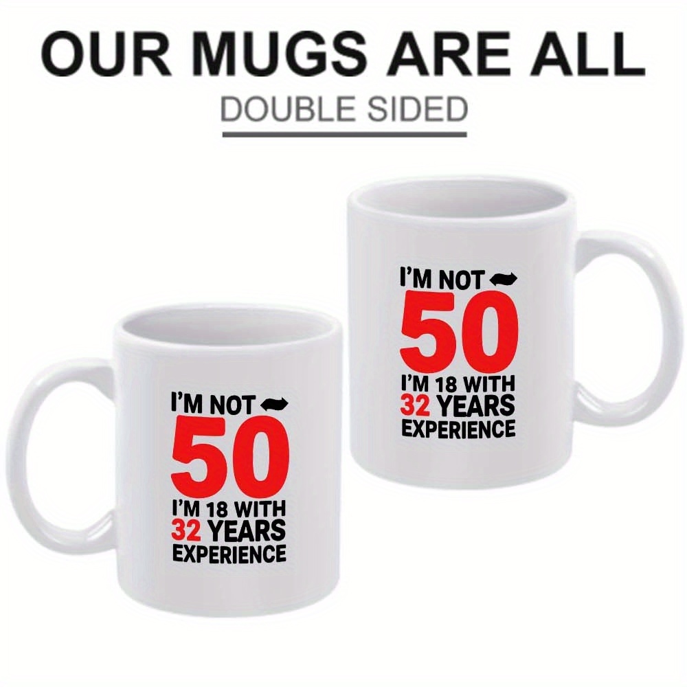 1pc im not 50 im 18 32 years experience humorous ceramic - Temu
