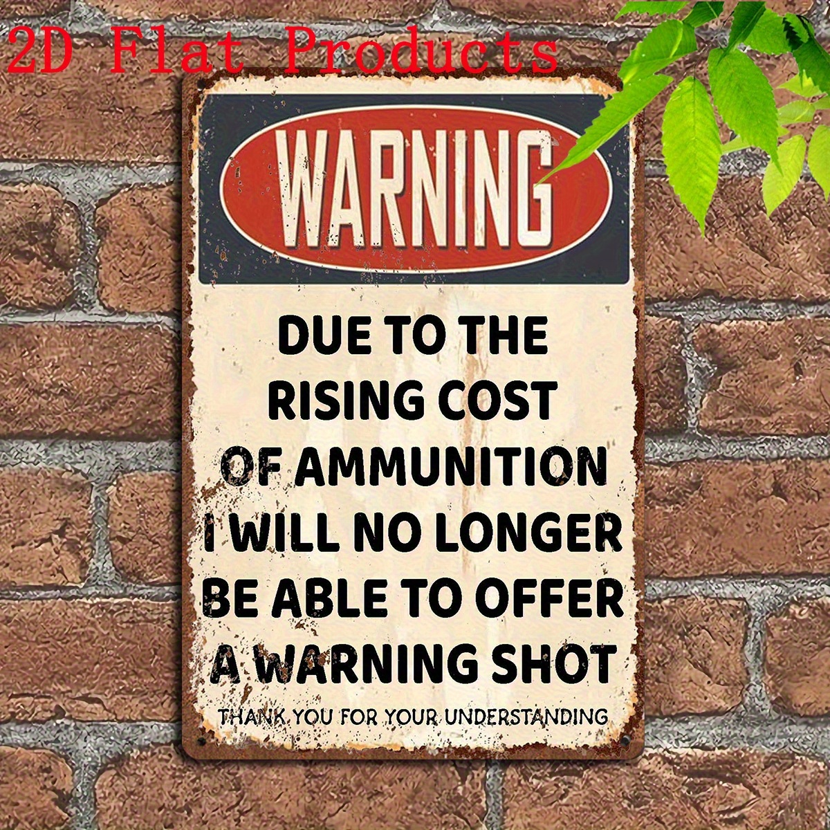 TEMU 2d Flat, 2d Graphic Design, Humorous Warning Sign- Due To Rising Ammunition Costs- No Warning Needed- Vintage Ammunition Price Joke Decoration-