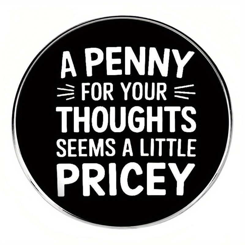 TEMU Retro Metal Alloy Pin Badge - "a Penny For Your " Brooch With Black & White - Men's Fashion Accessory For Jackets, Hats, Bags