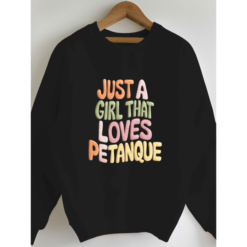 

Cozy ' That Petanque' Women's Sweatshirt - Text Design, Long Sleeve, Round Neck, Polyester, Machine Washable - Perfect Casual Fall/winter Wear