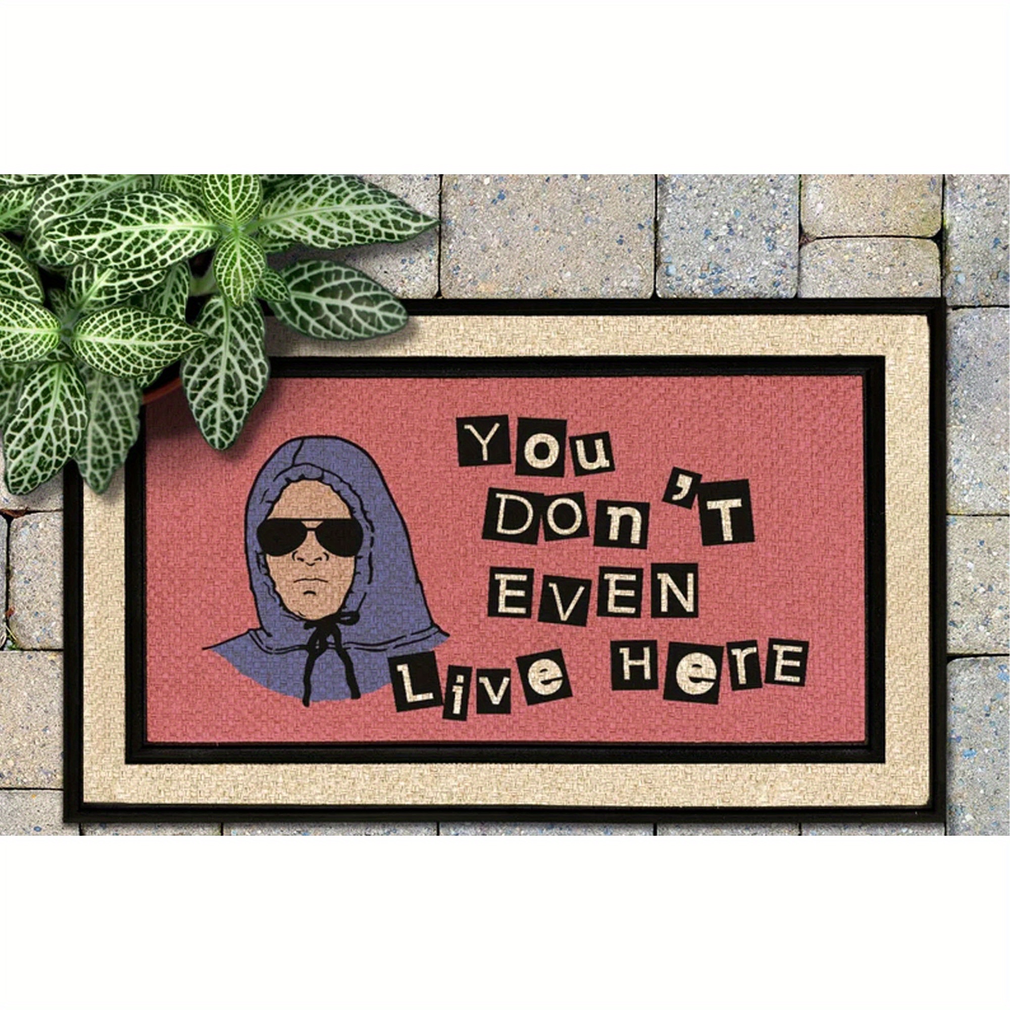 

Funny 'you Don't Live Here' Doormat - Perfect Housewarming Or Birthday Gift, Non-woven & Rubber, Hand Wash Only, Rectangular Front Door Decor