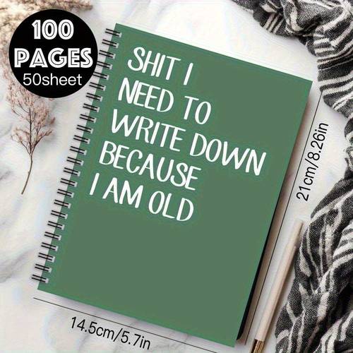 humorous spiral notebook features i need to write down im getting old journaling planning and as a gift for family nurses parents coworkers suitable for all
