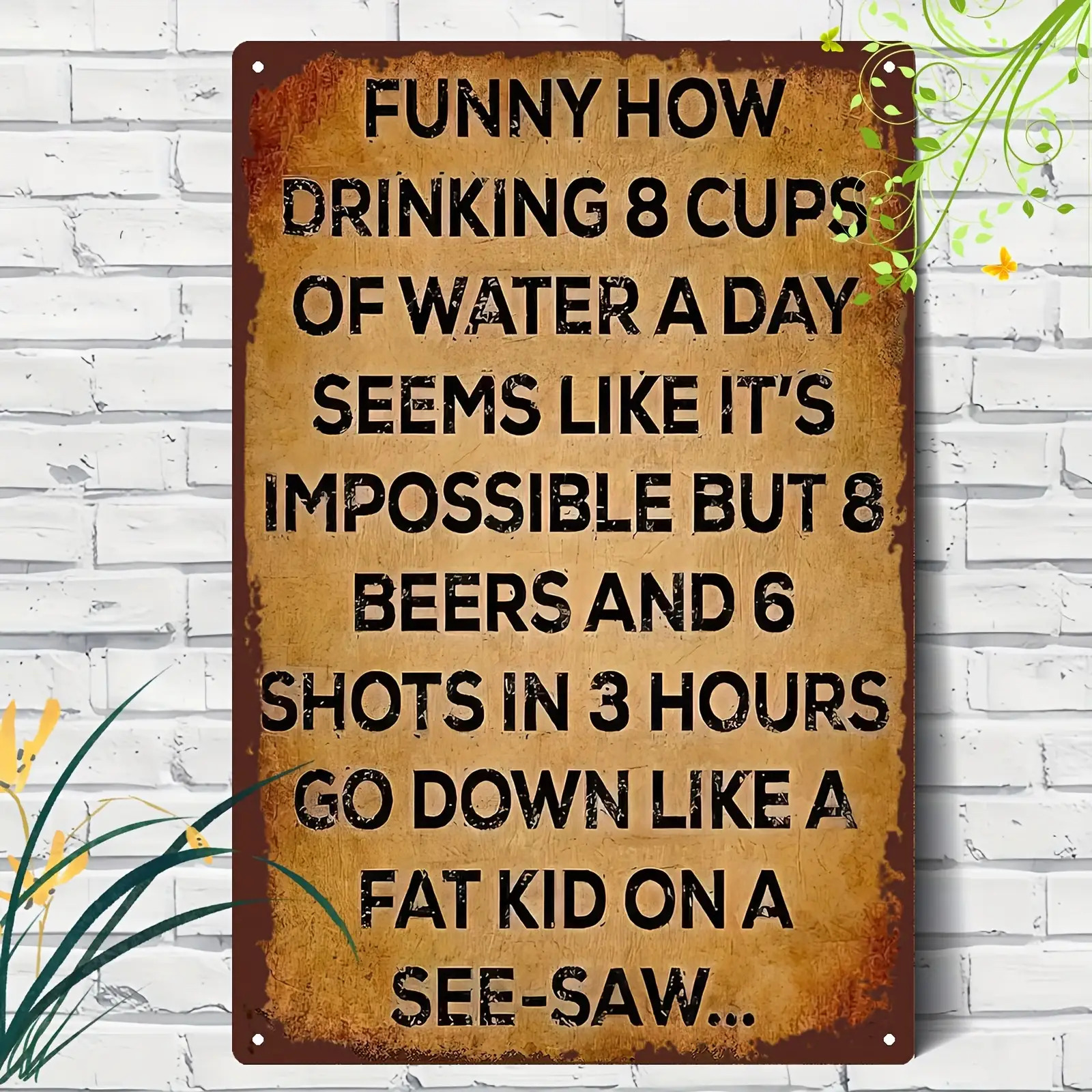 TEMU 2d Flat, 1pc 2d Flat Printing Suitable For Halloween- Humorous Metal Sign- " 8 Cups Of A Day 's But 8 Beer And 6 Shots In 3 Hours Like On A ",