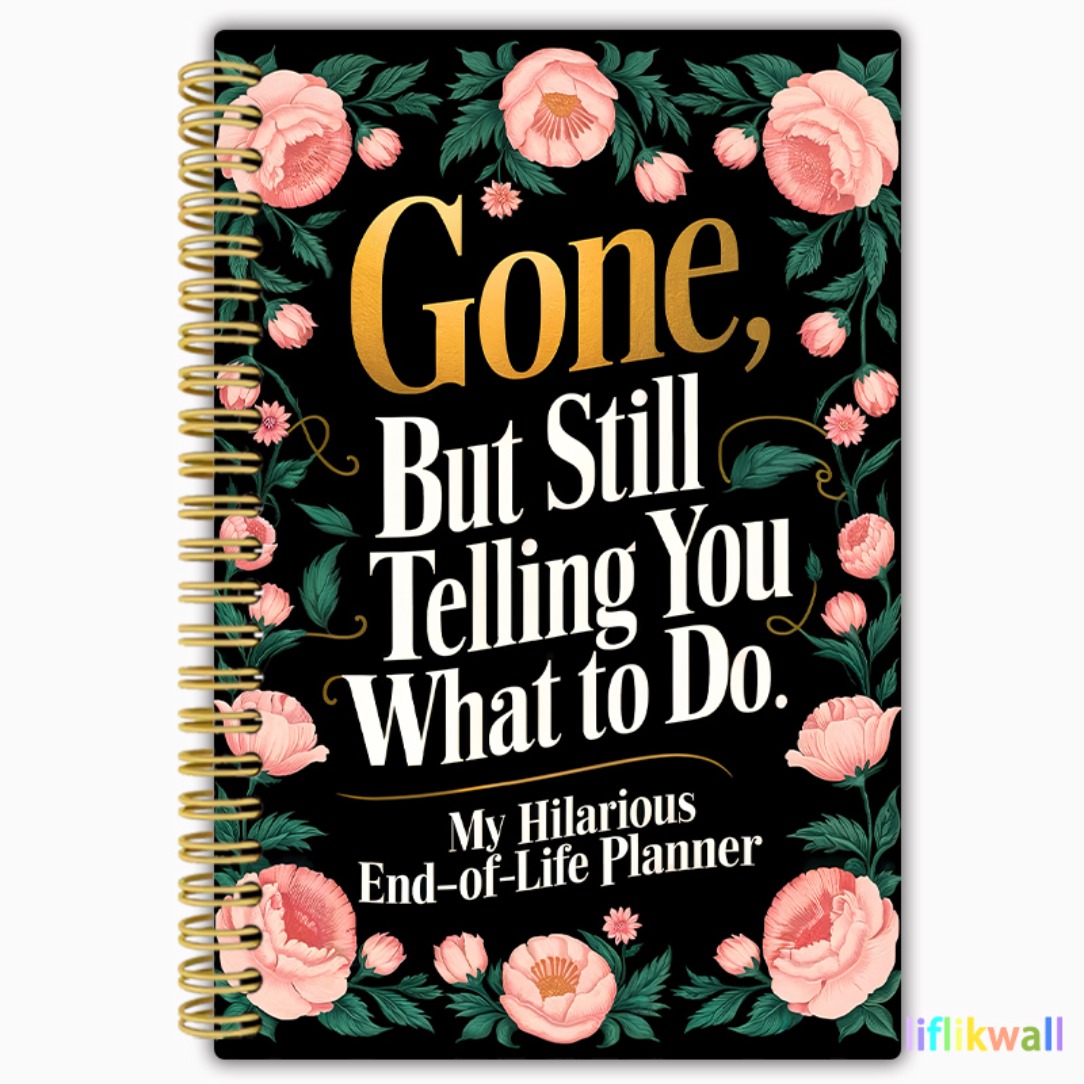 TEMU 1pc End Of Life Planner Notebook - Gone But Still Telling You .a Funny For Your To 're Gone, Journal, 100 Pages, 5.5 X 8.3"