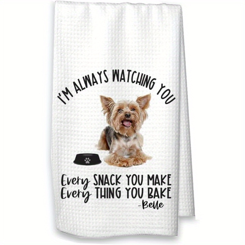 

1pc Yorkshire Terrier Kitchen Towel, 18x26 Inch, Super Polyester, Style, Machine Washable, Oblong Shape, Mom Dad Or Housewarming Gift, "i'm Watching You" Design