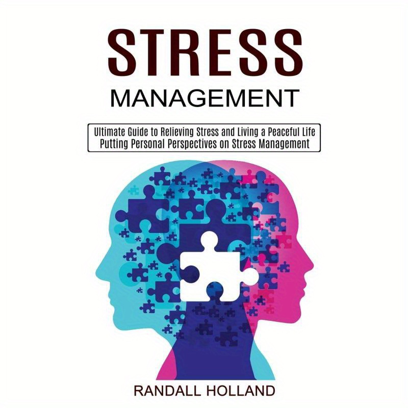 Stress Management Book - Ultimate Guide to Relieving Stress and Living a Peaceful Life,