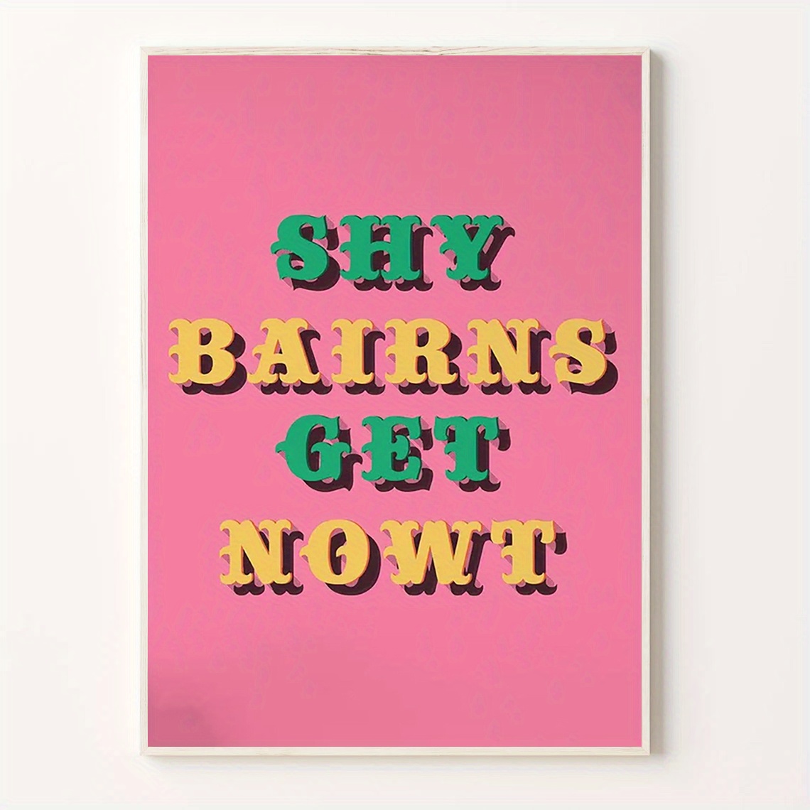 TEMU 2d Flat, 2d Flat, 1pc, 12x16 Inches, Unframed. "shy Bairns Get " Poster, Wall Art, Geordie Quote Print, Newcastle Gifts, Print Art, Fun Wall
