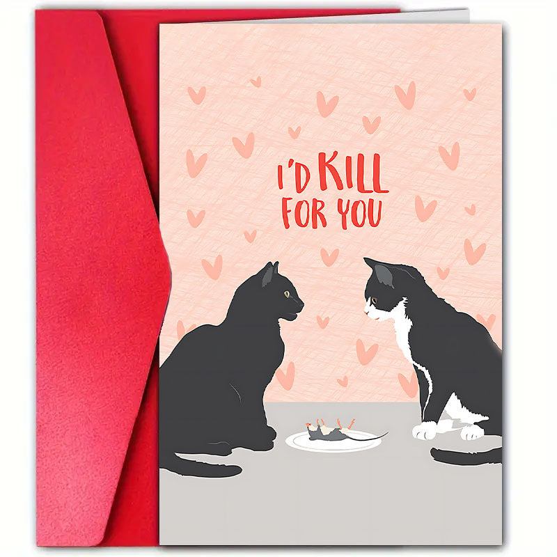 

1pc 's Day Card, "i'd Kill For You" Cat Design, 12cm*18cm, , Envelope Included, Message For Partner, Husband, Wife, Boyfriend, Girlfriend, Anniversary Celebration