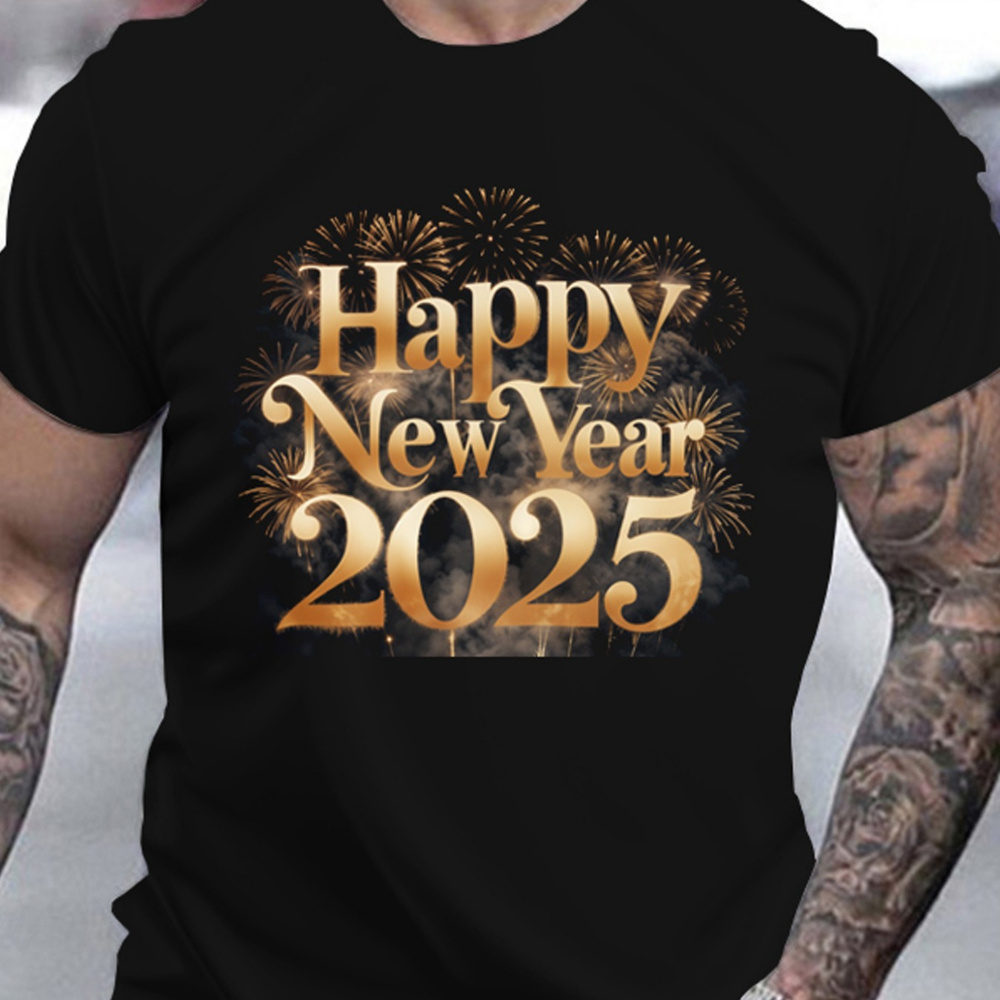 

Happy New Year 2025 Men's Shirt 180g Heavy Sided Printed Crewneck Short-sleeve T-shirt Christmas Birthday Gift Summer And Fall