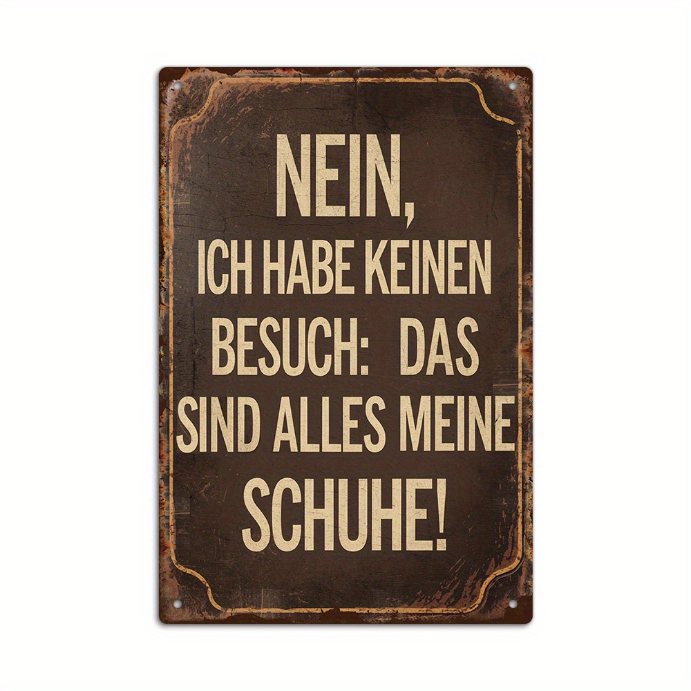 TEMU 1pc Vintage German Quote Metal Tin Sign - "nein, Ich Habe Keine Besucher: Das Sind Alle Meine Schuhe!" - Funny Wall Art For Home, Farmhouse,
