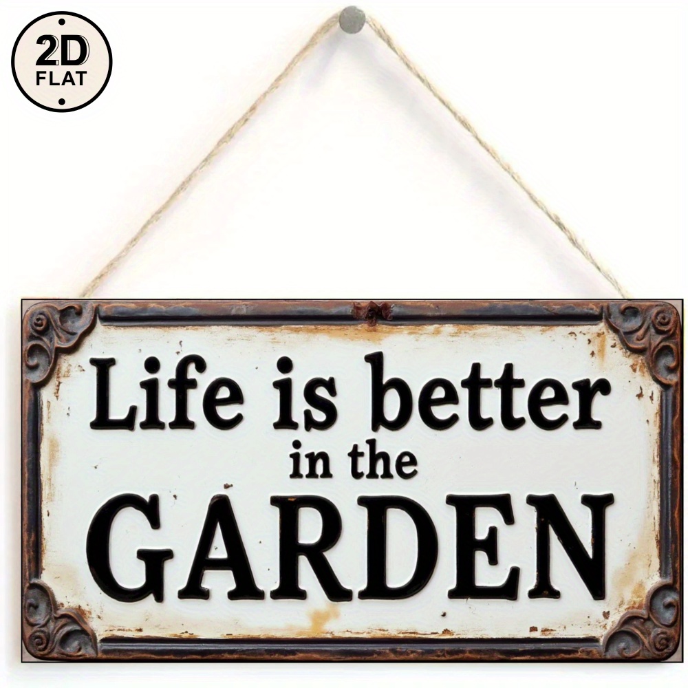 2d Flat - Rustic Metal Sign Is Better In The Garden Farmhouse Decor For Outdoor Garden2dflat