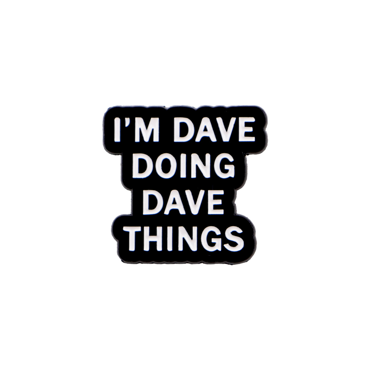 TEMU 1pc I'm Dave Doing Dave Things Enamel Pin Lapel Pins Badges On Backpack Brooches For Clothes Women's Brooch Cute Jewelry Accessories Gift