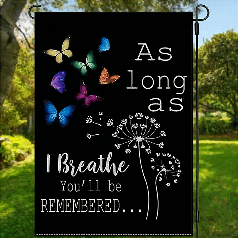 

1pc "as Long As " Memorial Garden Flag - 12x18inch, Weather-resistant & Polyester, Ideal For Outdoor , Graveyard & Memorial Decor With Butterflies & Dandelion Design, Decorations