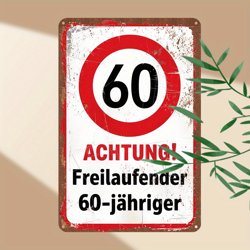 E-shop 2D Flach, 1 Stück 2D Flachdruck Vintage Metallschild 60. Geburtstag Warnung "Achtung! Freilaufender 60Jähriger" Humorvolles Deutsches Design,