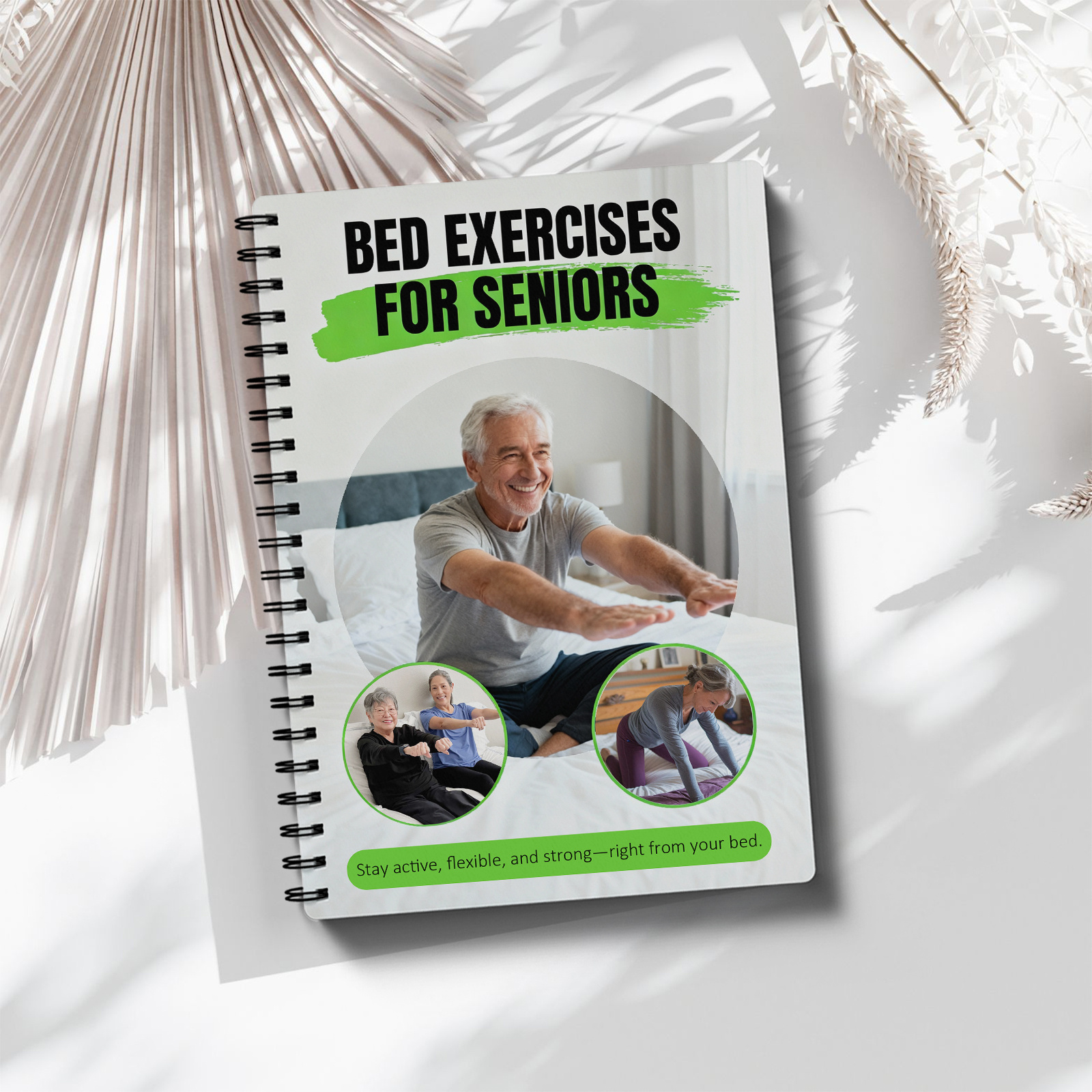 Gentle Mobility & Stretching Routines for Seniors - Bed Exercise Guide: Limited Mobility Workouts for Pain Relief, Bedridden Strength & Flexibility Exercises, Recovery (In-Bed) - for Care & Hospital Use