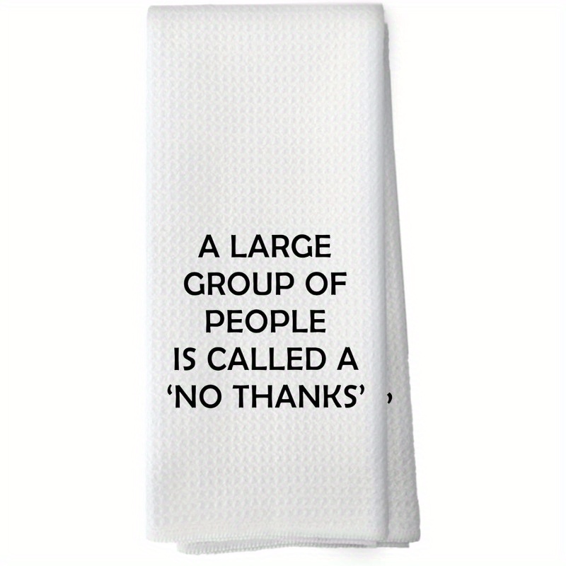 TEMU 1pc Funny Sarcastic Kitchen Towel Suitable For Decor, Modern Humorous Dish Cloth With Print, Machine Washable Suitable For Gifts For Mom,