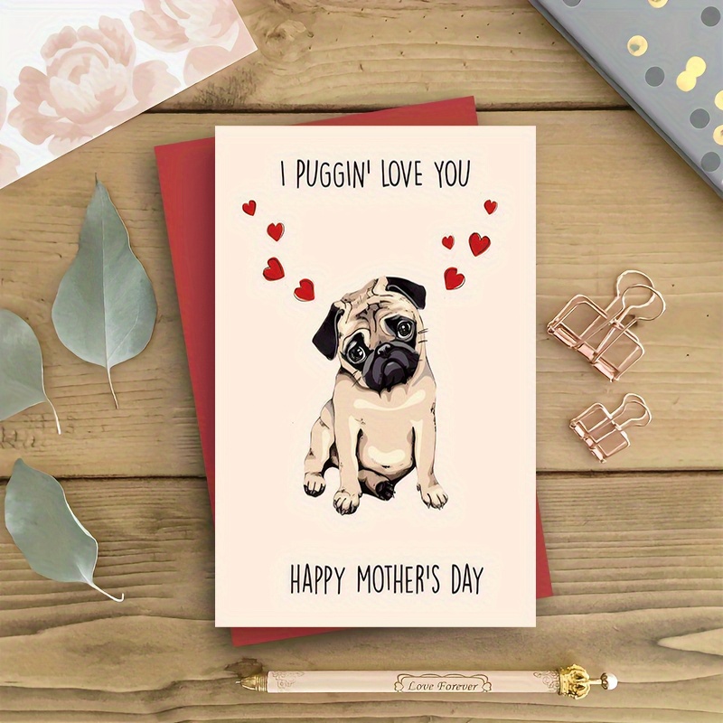 1pc, Mother'S Day Greeting Card, Pug with &*;I PUGGIN' Love You&*;  Message for Mom, Elegant Paper Craft, Envelope