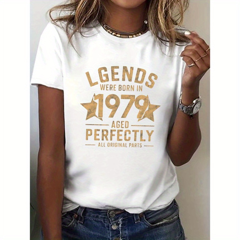 

Born In 1979 Print T-shirt, Short Sleeve Crew Neck Casual Top For Summer & Spring, Women's Clothing