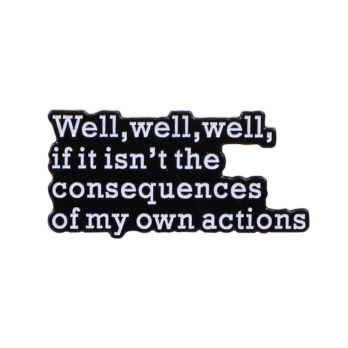TEMU 1pc Funny "well, Well, If It The Consequences Actions" Enamel Lapel Pin - Alloy Badge With Lettering, Cute Cartoon Design For Backpacks, Hats &