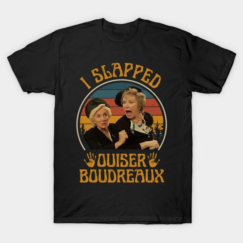 TEMU I Slapped Ouiser Boudreaux Comfortable Men's Round Neck Short Sleeves T-shirt 180g