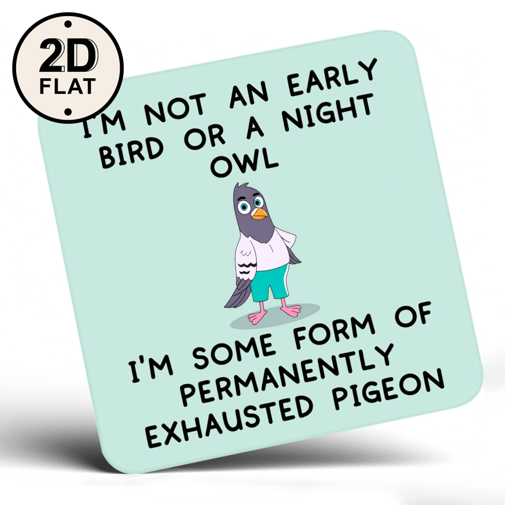 TEMU 1pc Coaster " An Early Bird Or A , I'm A Pigeon That's Perpetually Exhausted" Suitable For Living Room Coffee Table, Office, Sideboard, B&,