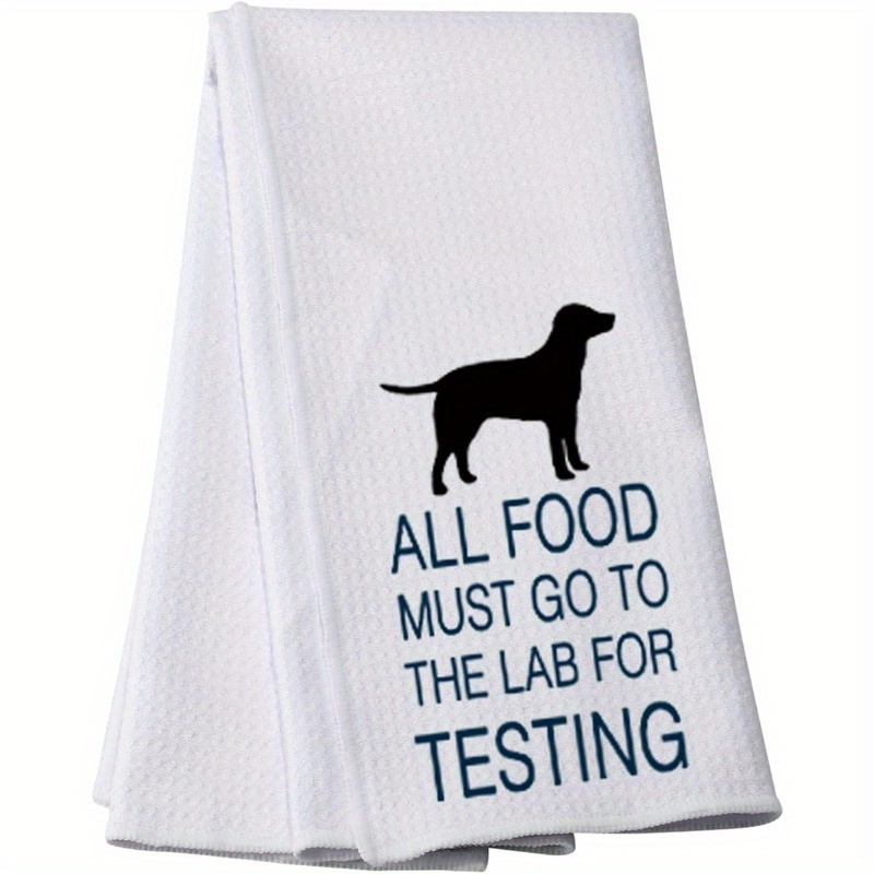 

1 Set, 18x26 Inch Polyester Kitchen Towel, , Soft, Machine Washable, Rectangular, Sports-themed Dish Towel With "all Food To For Testing" Design, Ideal For Decor, Holiday Gifts For Dog Lovers