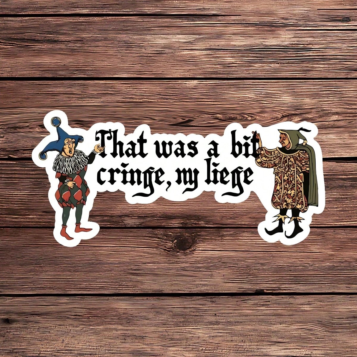 1pc That Was A Bit Cringe My Liege Sticker, Medieval Meme Laptop Decal, Renaissance Humorous Water Bottle Vinyl, Sarcastic Funny Gift For , Office Desk Aesthetic Decor &