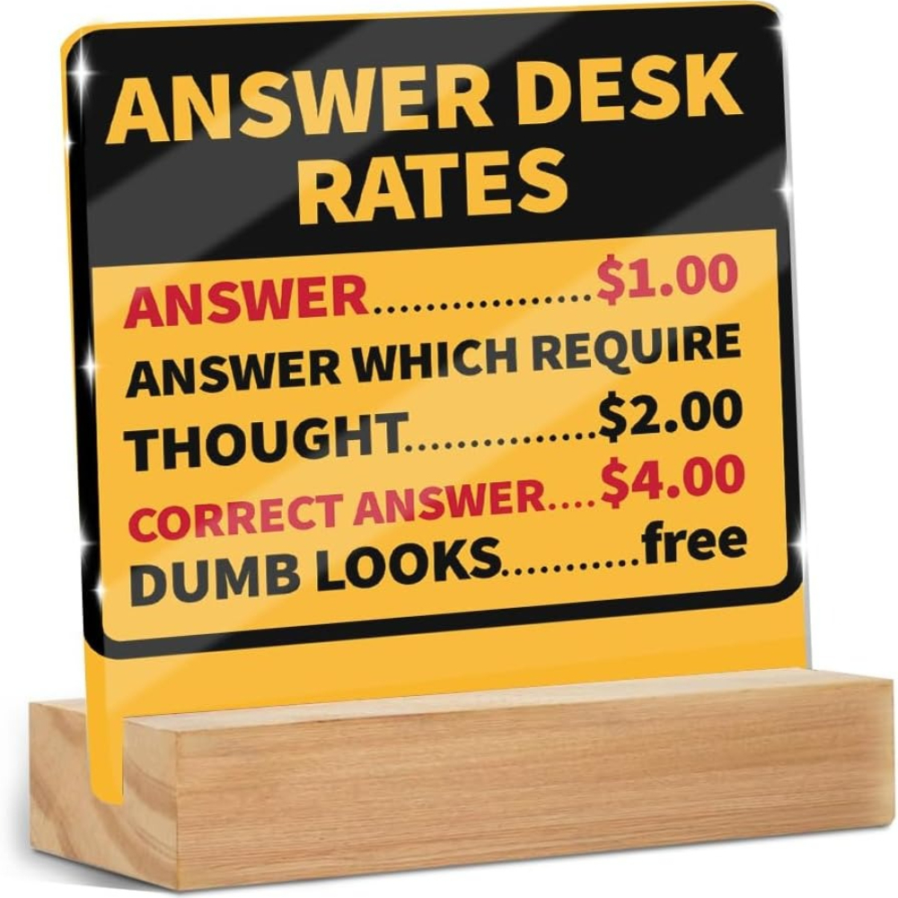 TEMU [2d Flat] Funny Answer Desk Rates Acrylic Table Sign With Wood Stand, Sarcastic Office Humor Desk Decor, Gag Gift For Coworker Desktop Plaque