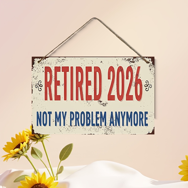 TEMU 2d Flat 1pc 2026 Retirement Irrelevant Fun Vintage Wooden Decor - Wooden Farmhouse Style Ornament, Suitable For Home Office, Garage, Man Cave -