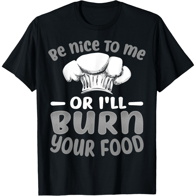 

Humorous Chef-themed 100% Cotton T-shirt - " To Burn Your Food" Design, Cooks And , Great Gift For Thanksgiving, Christmas, New Year, Sizes S-xxxl, Black