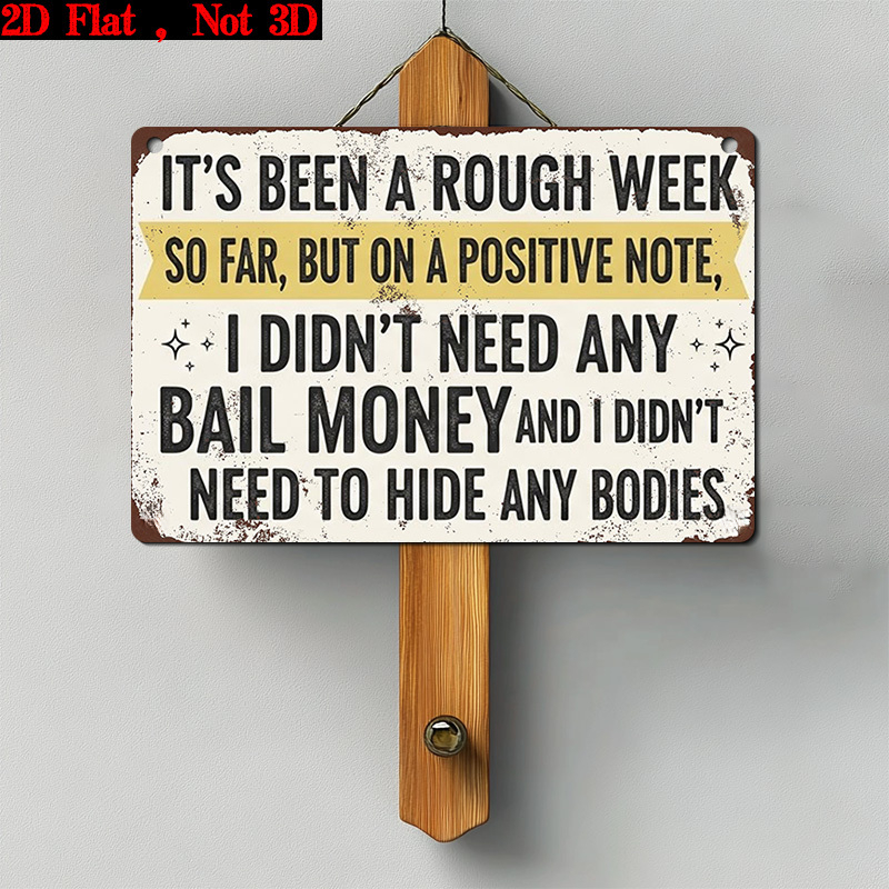 TEMU 2d Flat, 2d Flat It's A Rough Week Funny Sarcastic Bail Money Hide Bodies Quote Vintage Distressed Rust Border Wooden Hanging Sign, Humorous