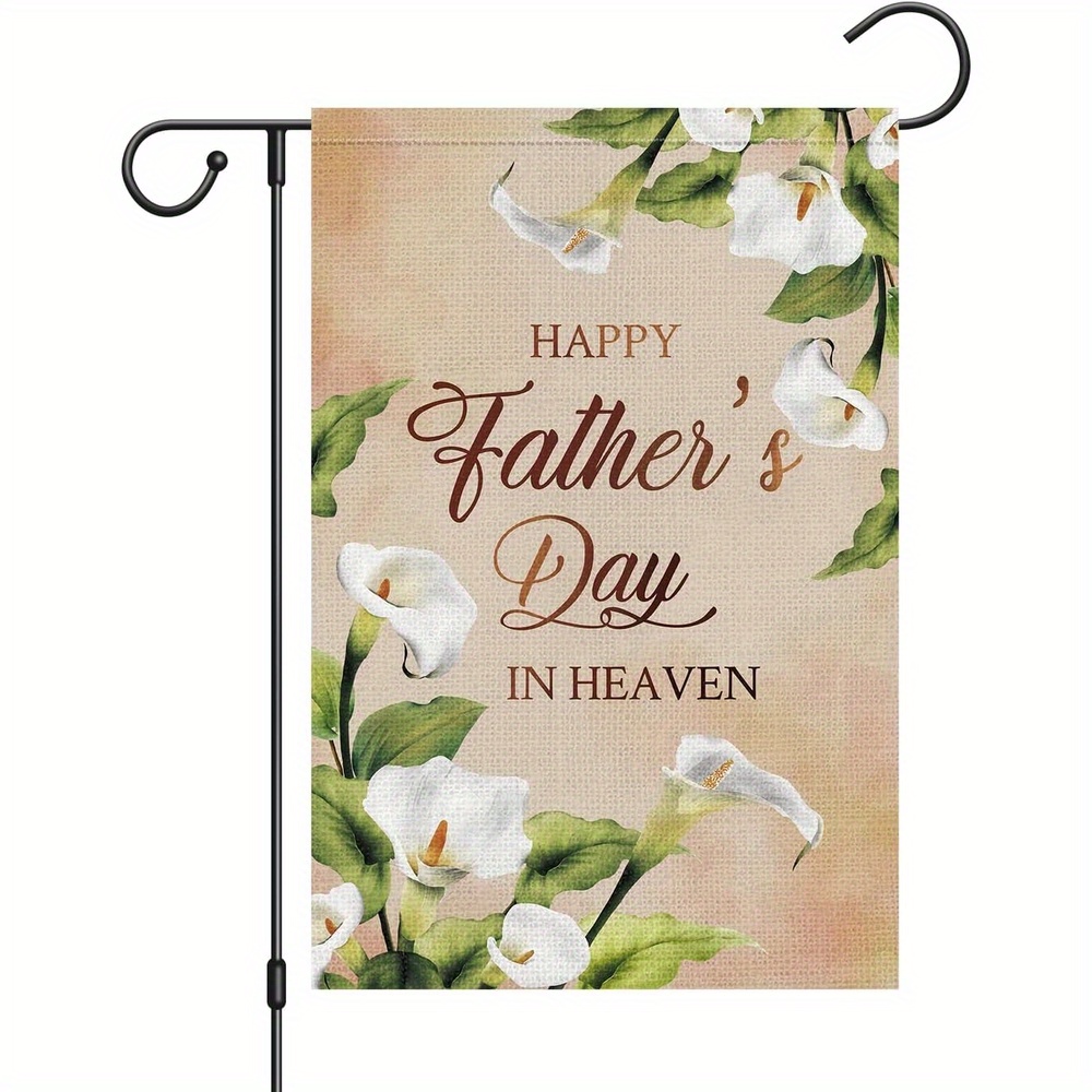 Gartenflagge „Happy Father's Day In Heaven“ – 30,5x45,7 Cm, Doppelseitig, Aus Strapazierfähiger Jute, Mit Calla-Lilien-Motiv