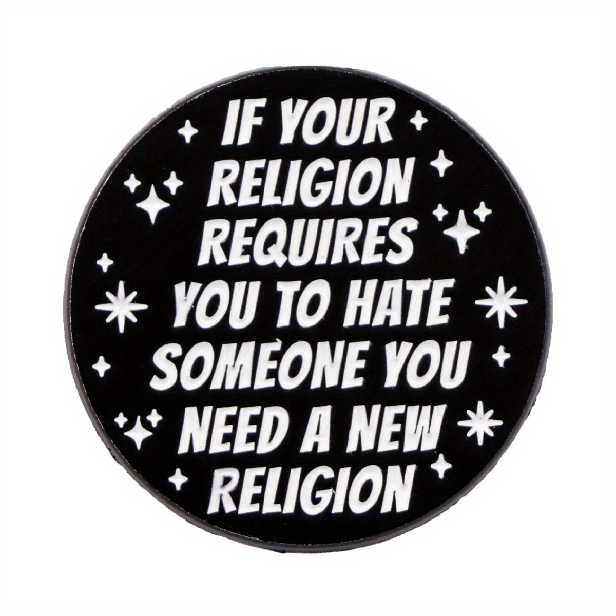 If Your Religion Requires You To Hate You Need A New Religion Cartoon Lapel Pins Enamel Pin For Backpacks Briefcase Badges Brooch For Clothes Additions Fashion Gifts 1pc