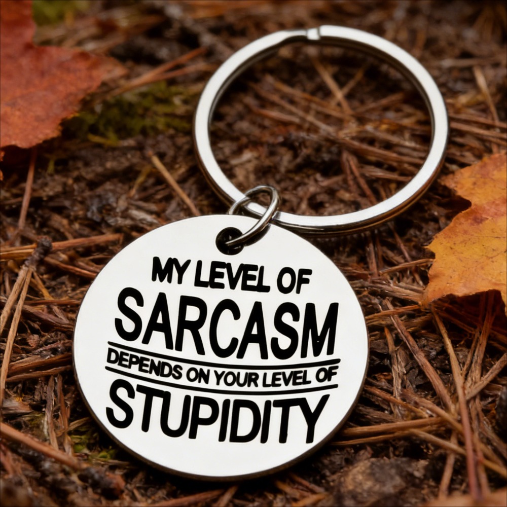 TEMU A Stainless Steel Keychain Engraved With " Of Sarcasm On Your Level Of Stupidity", A Perfect Stylish Novelty Gift For Colleagues, , Family And