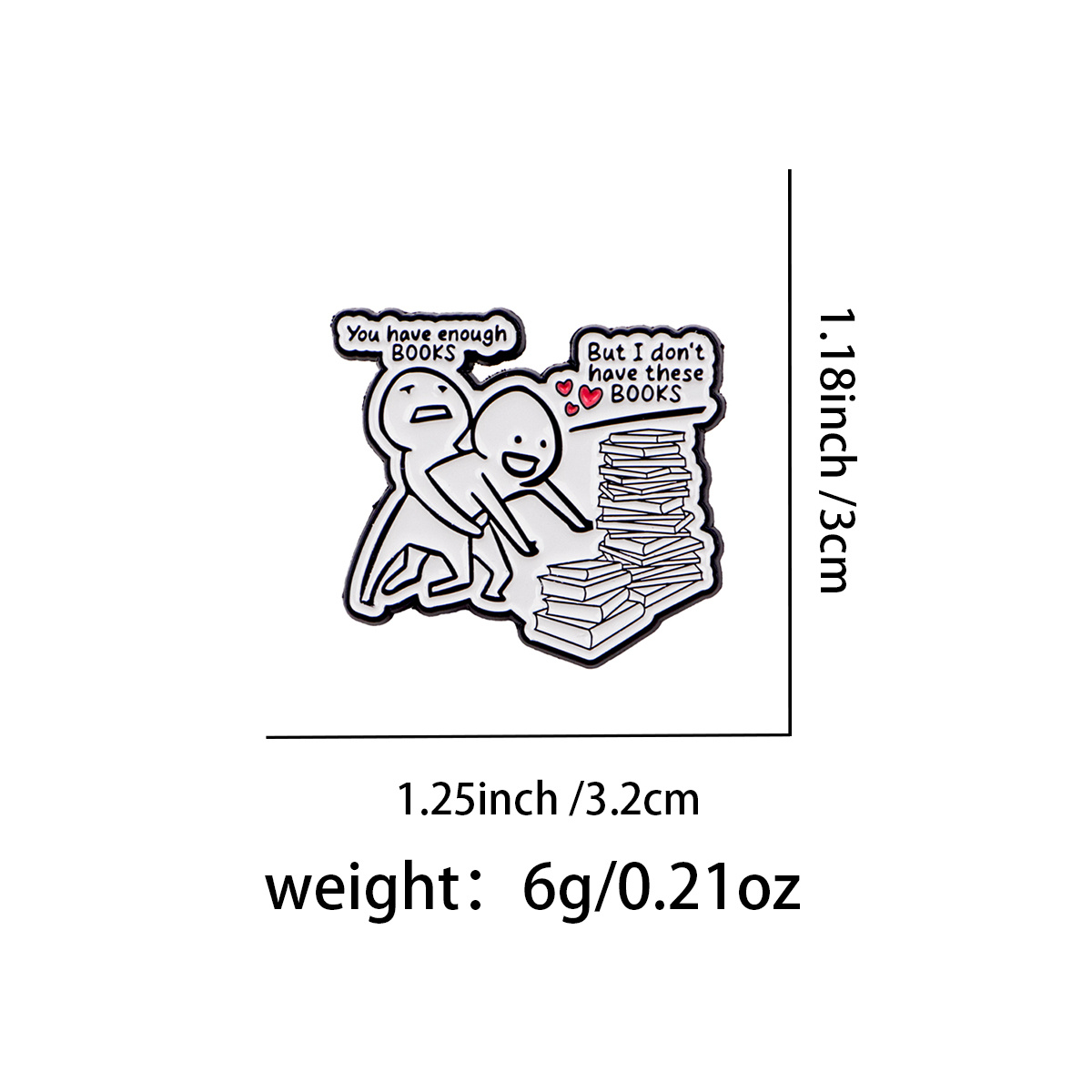 Funny 'You Have Enough BOOKS' Enamel Pin