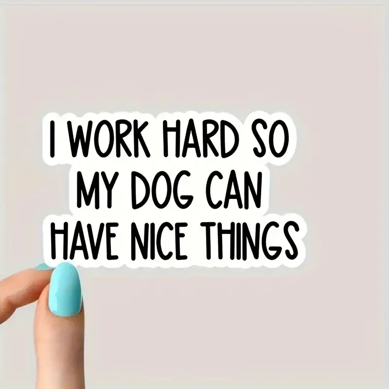 Have Dog Lover Sticker - Vinyl Decal Suitable For Ipad, Phone Case, Laptop, Water Bottle - Cute Motivational Quote For Pet Owners