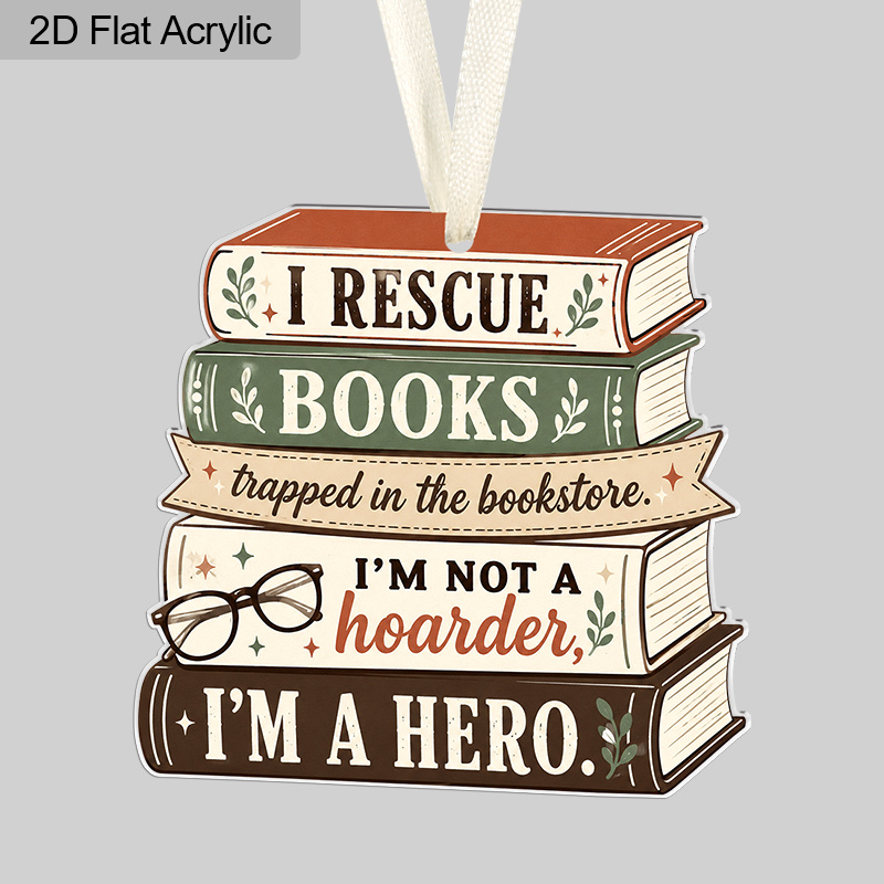 TEMU 2d Flat, 1pc Funny Book-themed Acrylic Hanging Ornament - "i Rescue 'm Not A " Slogan Decor, Stacked Books Shelf Decoration Suitable For