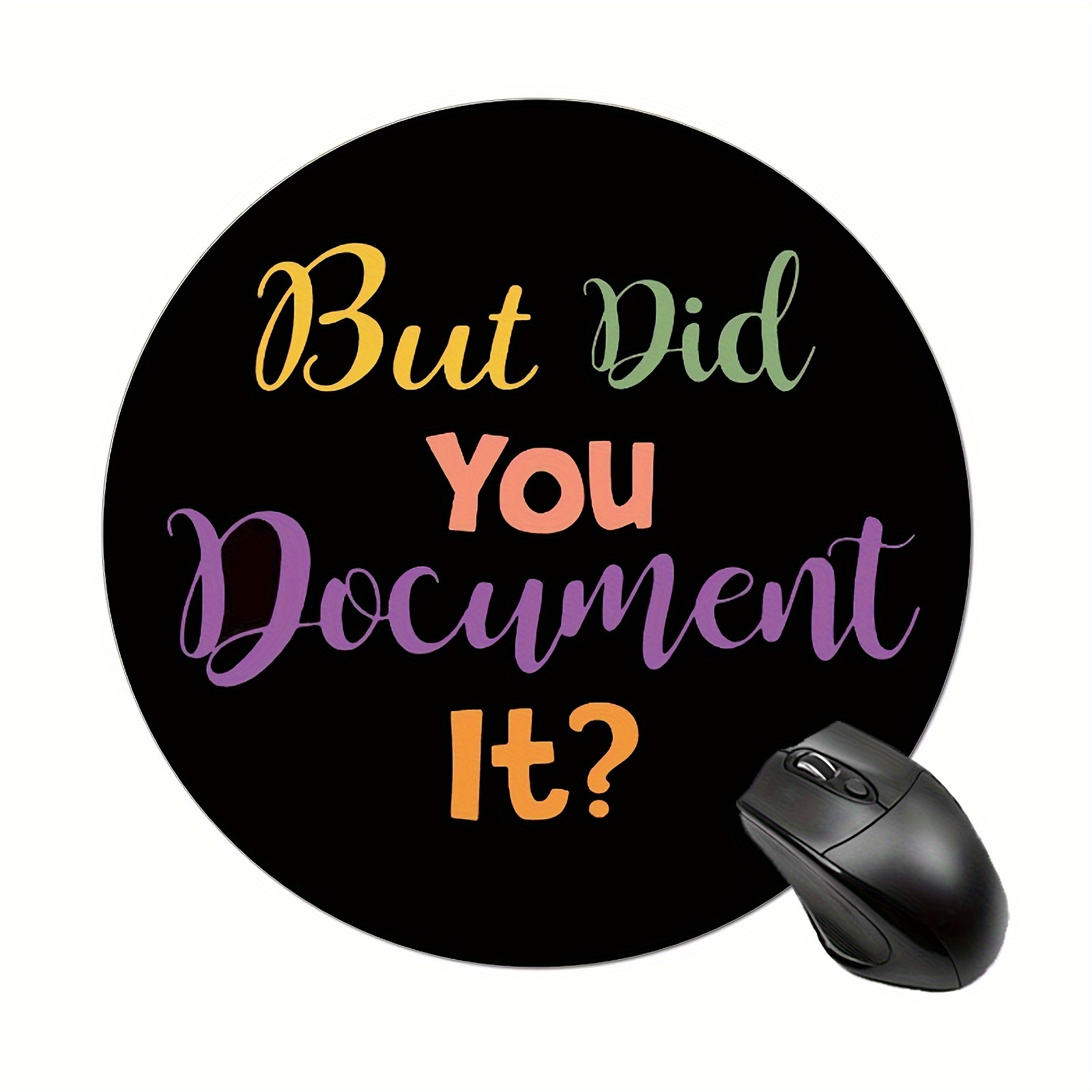 

1pc "but Did You It" Humorous Mouse Pad With Non-slip Rubber Base, Office Desk Accessory, Ideal Gift For Colleagues